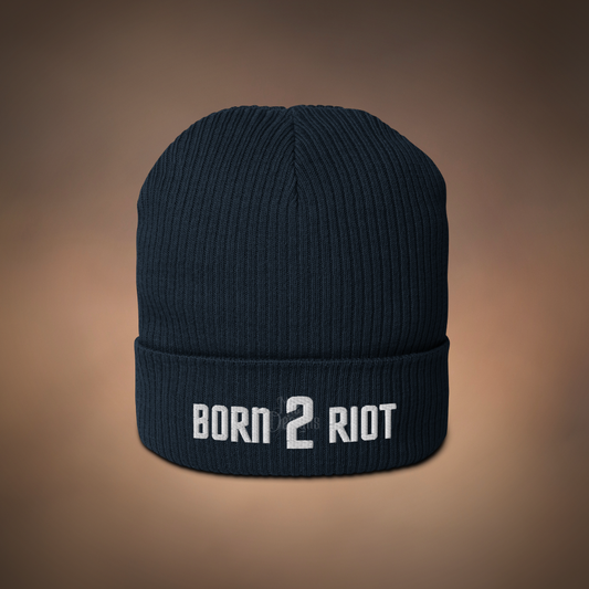 Born 2 Riot - Organic ribbed beanie
