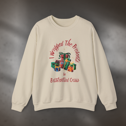 "I Wrapped The Presents, 'Tis An Existential Crisis" Holiday Sweatshirt
