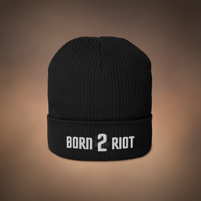 Born 2 Riot - Organic ribbed beanie