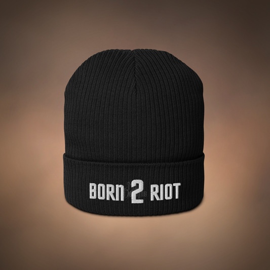 Born 2 Riot - Organic ribbed beanie